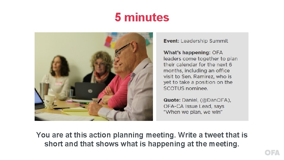 5 minutes You are at this action planning meeting. Write a tweet that is