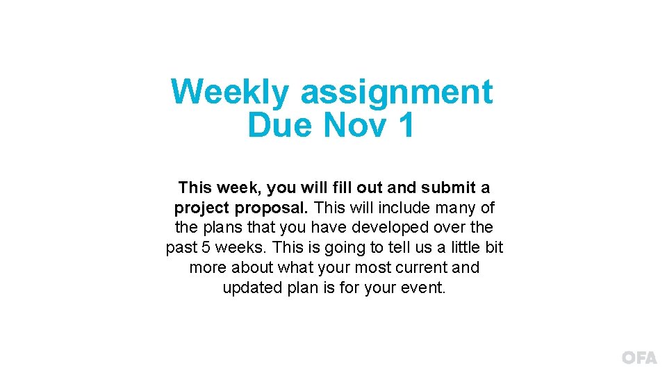 Weekly assignment Due Nov 1 This week, you will fill out and submit a
