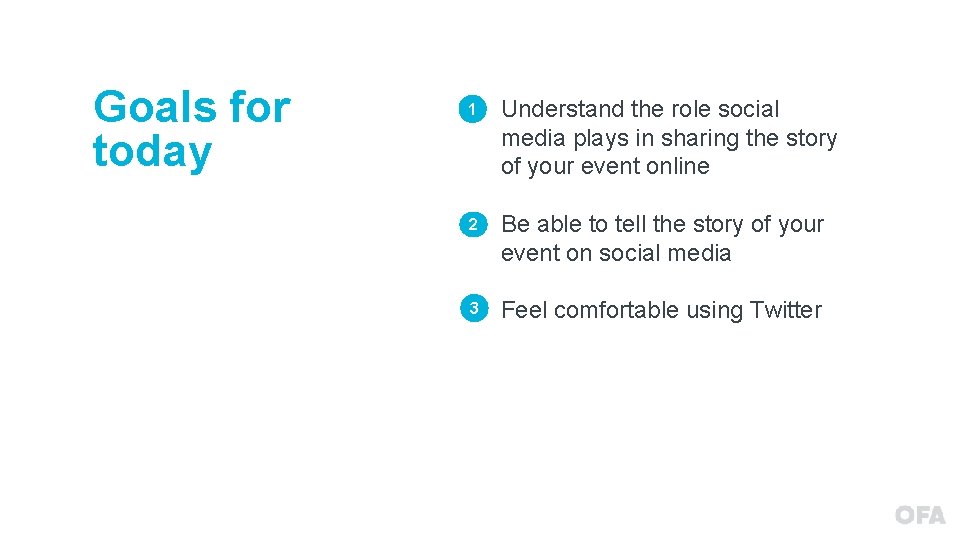 Goals for today 1 Understand the role social media plays in sharing the story