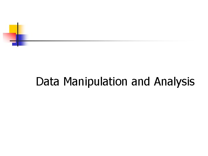 Data Manipulation and Analysis 
