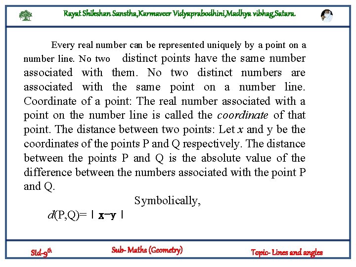 Rayat Shikshan Sanstha, Karmaveer Vidyaprabodhini, Madhya vibhag, Satara. Every real number can be represented