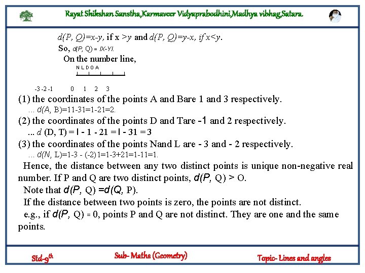Rayat Shikshan Sanstha, Karmaveer Vidyaprabodhini, Madhya vibhag, Satara. d(P, Q)=x y, if x >y