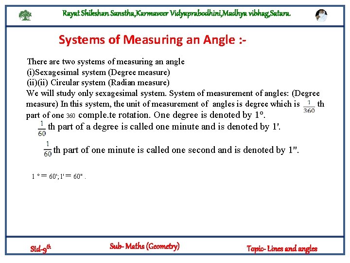 Rayat Shikshan Sanstha, Karmaveer Vidyaprabodhini, Madhya vibhag, Satara. Systems of Measuring an Angle :