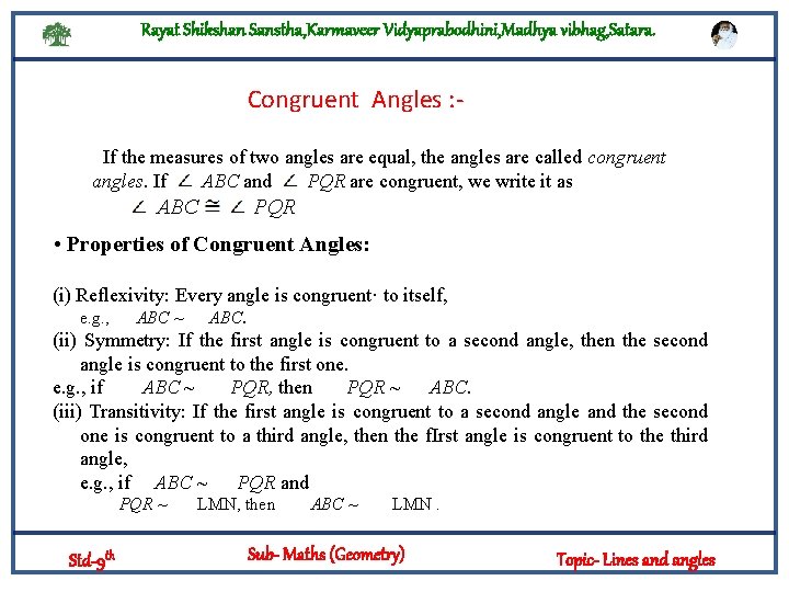 Rayat Shikshan Sanstha, Karmaveer Vidyaprabodhini, Madhya vibhag, Satara. Congruent Angles : If the measures