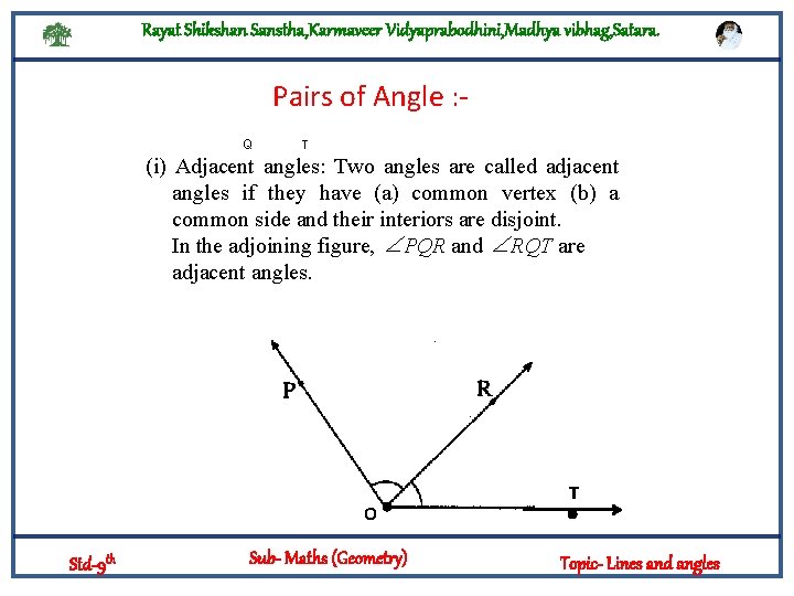 Rayat Shikshan Sanstha, Karmaveer Vidyaprabodhini, Madhya vibhag, Satara. Pairs of Angle : Q T