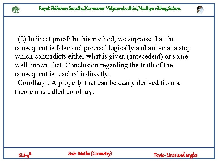 Rayat Shikshan Sanstha, Karmaveer Vidyaprabodhini, Madhya vibhag, Satara. (2) Indirect proof: In this method,