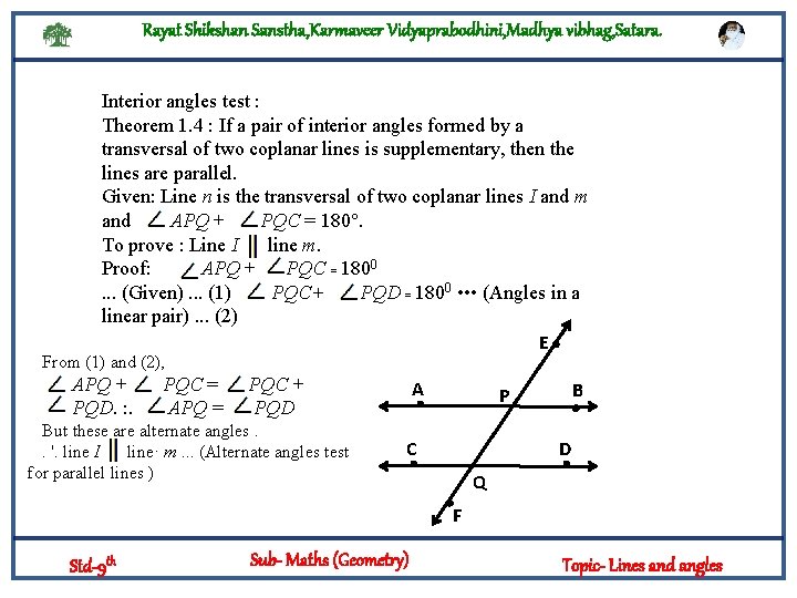 Rayat Shikshan Sanstha, Karmaveer Vidyaprabodhini, Madhya vibhag, Satara. Interior angles test : Theorem 1.