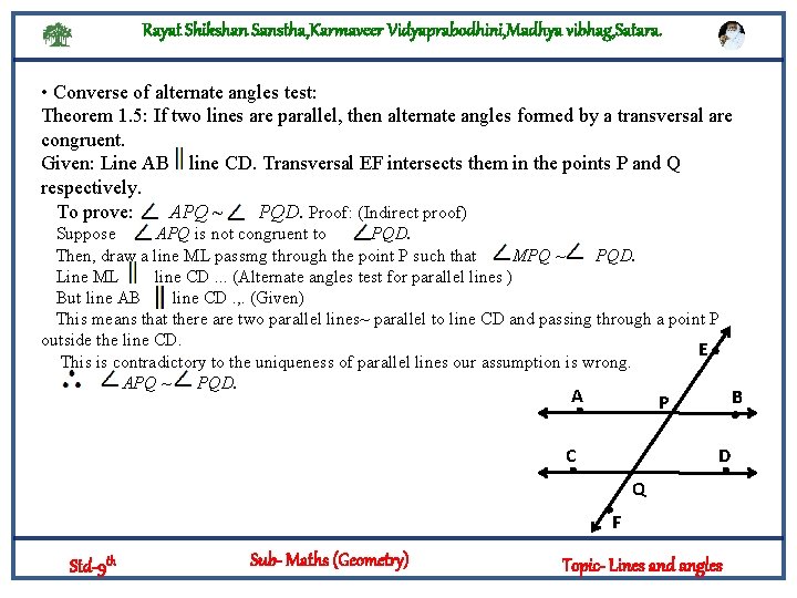 Rayat Shikshan Sanstha, Karmaveer Vidyaprabodhini, Madhya vibhag, Satara. • Converse of alternate angles test: