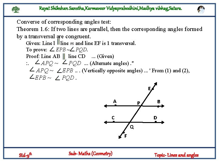 Rayat Shikshan Sanstha, Karmaveer Vidyaprabodhini, Madhya vibhag, Satara. Converse of corresponding angles test: Theorem