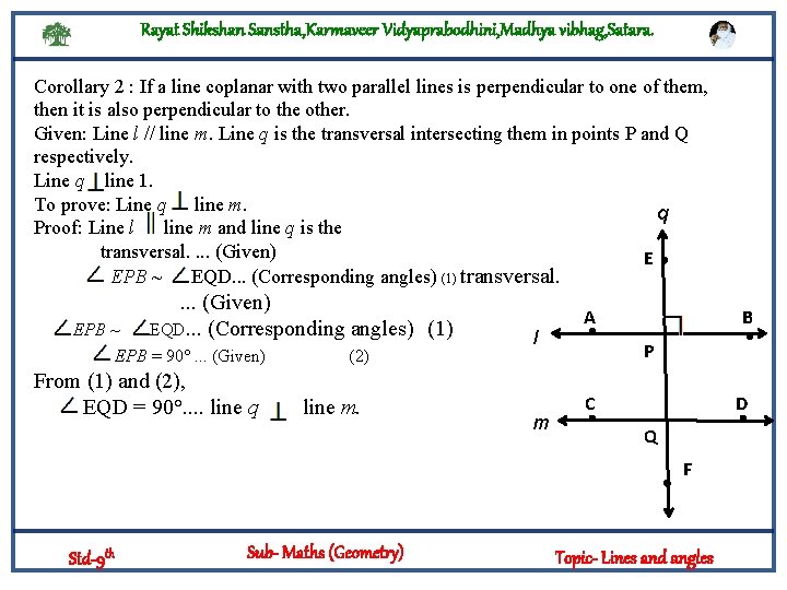 Rayat Shikshan Sanstha, Karmaveer Vidyaprabodhini, Madhya vibhag, Satara. Corollary 2 : If a line