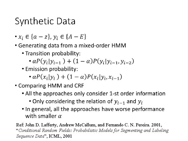 Synthetic Data • Ref: John D. Lafferty, Andrew Mc. Callum, and Fernando C. N.