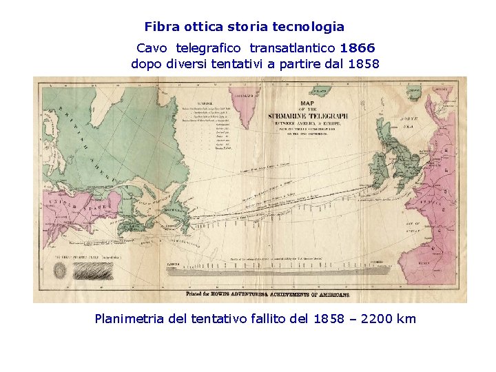 Fibra ottica storia tecnologia Cavo telegrafico transatlantico 1866 dopo diversi tentativi a partire dal