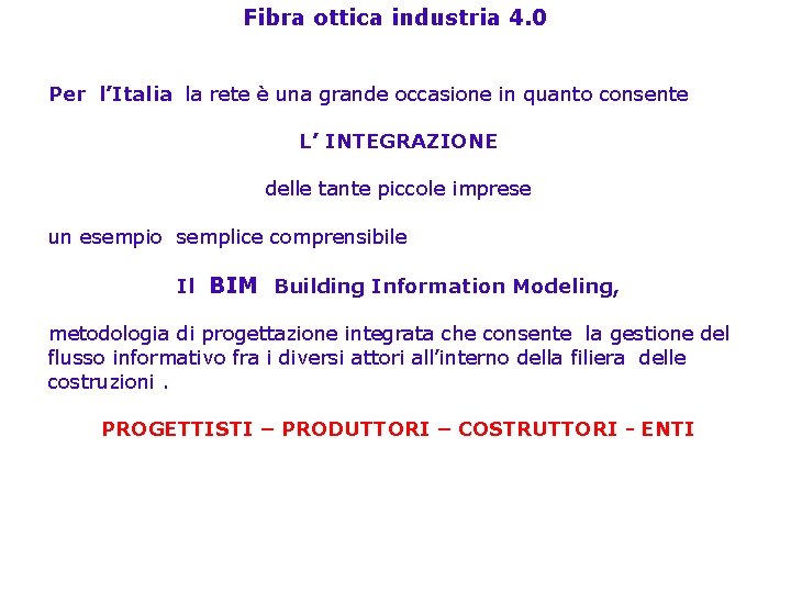 Fibra ottica industria 4. 0 Per l’Italia la rete è una grande occasione in