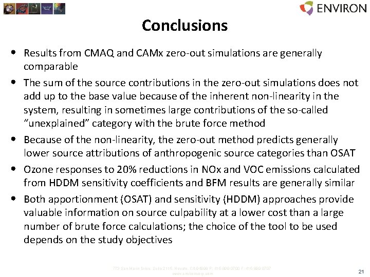 Conclusions • Results from CMAQ and CAMx zero-out simulations are generally • • comparable