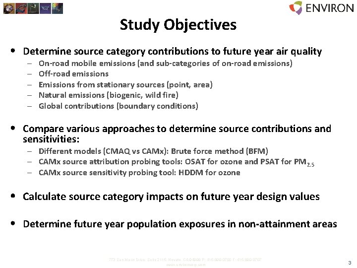 Study Objectives • Determine source category contributions to future year air quality – –