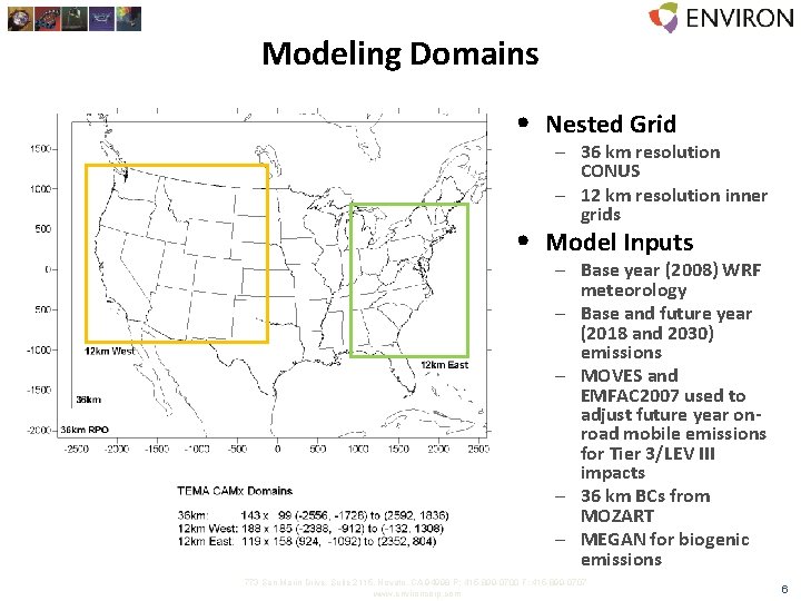 Modeling Domains • Nested Grid – 36 km resolution CONUS – 12 km resolution