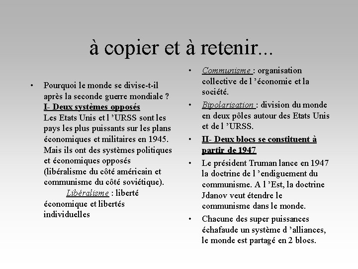 à copier et à retenir. . . • • Pourquoi le monde se divise-t-il