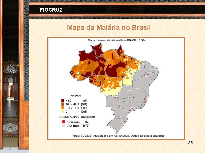 FIOCRUZ Mapa da Malária no Brasil 35 
