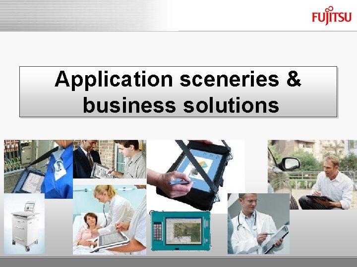 Application sceneries & business solutions 