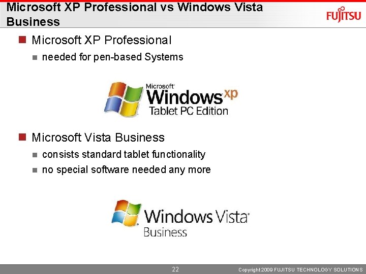 Microsoft XP Professional vs Windows Vista Business n Microsoft XP Professional n needed for