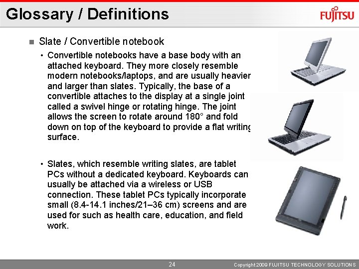 Glossary / Definitions n Slate / Convertible notebook • Convertible notebooks have a base