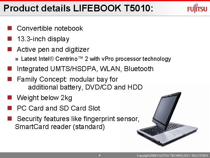 Product details LIFEBOOK T 5010: n Convertible notebook n 13. 3 -inch display n