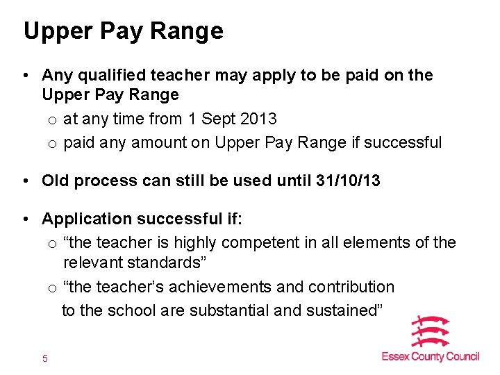 Upper Pay Range • Any qualified teacher may apply to be paid on the