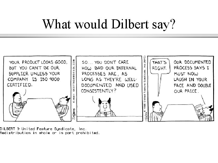 What would Dilbert say? 