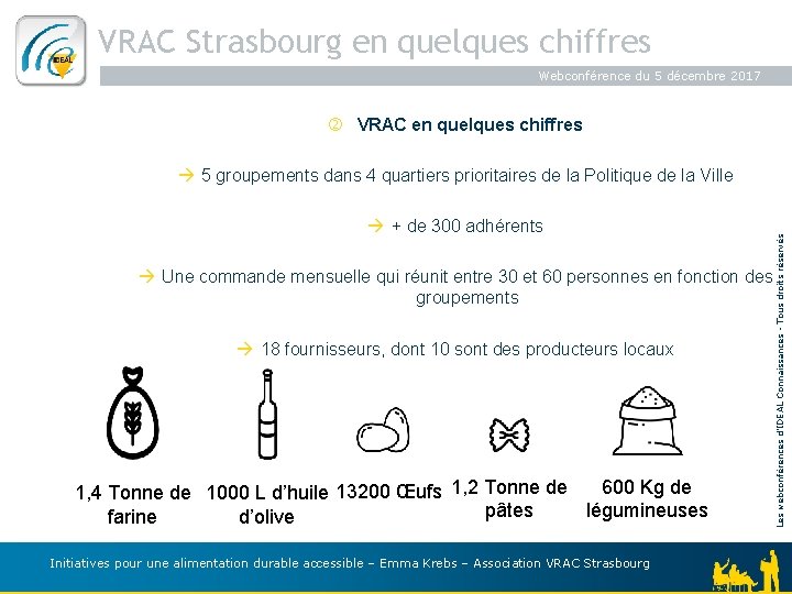 VRAC Strasbourg en quelques chiffres Webconférence du 5 décembre 2017 VRAC en quelques chiffres