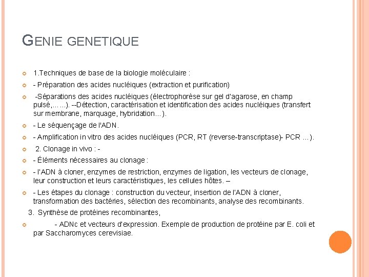 GENIE GENETIQUE 1. Techniques de base de la biologie moléculaire : - Préparation des