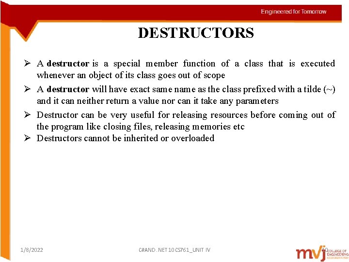 DESTRUCTORS Ø A destructor is a special member function of a class that is