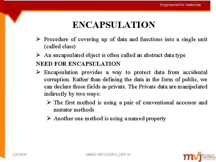 ENCAPSULATION Ø Procedure of covering up of data and functions into a single unit