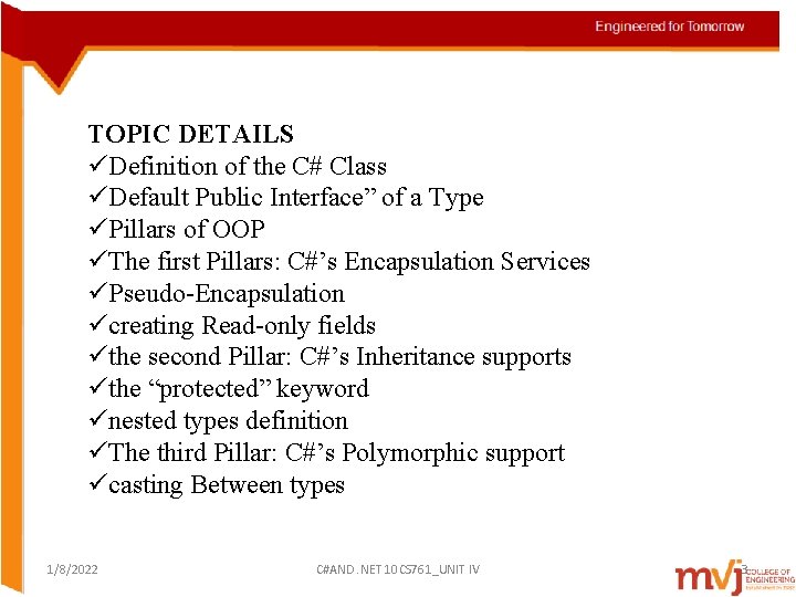 TOPIC DETAILS üDefinition of the C# Class üDefault Public Interface” of a Type üPillars