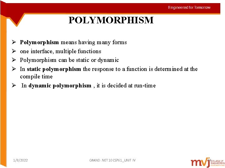 POLYMORPHISM Ø Ø Polymorphism means having many forms one interface, multiple functions Polymorphism can