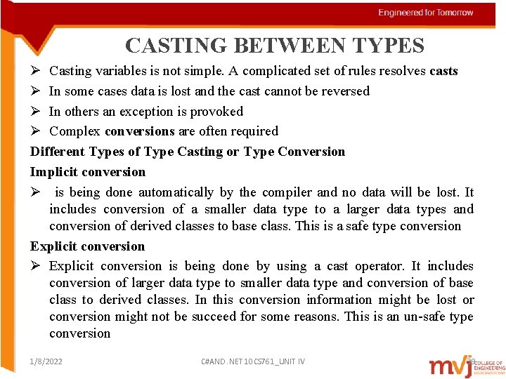 CASTING BETWEEN TYPES Ø Casting variables is not simple. A complicated set of rules