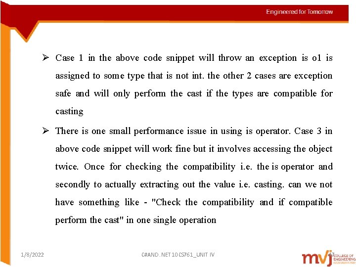 Ø Case 1 in the above code snippet will throw an exception is o