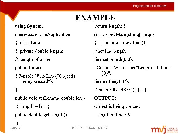 EXAMPLE using System; return length; } namespace Line. Application static void Main(string[] args) {