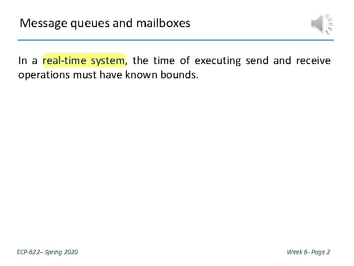 Message queues and mailboxes In a real-time system, the time of executing send and