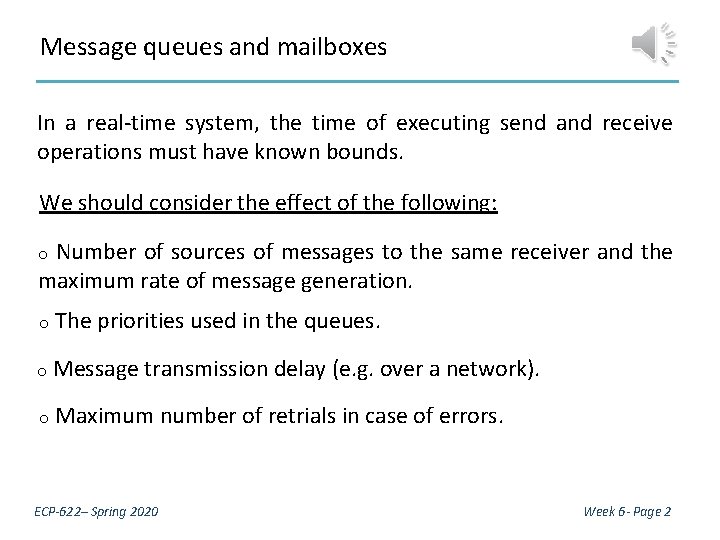 Message queues and mailboxes In a real-time system, the time of executing send and