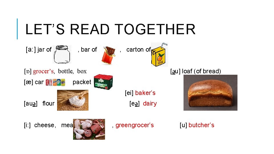 LET’S READ TOGETHER [a: ] jar of , bar of , carton of [əu]