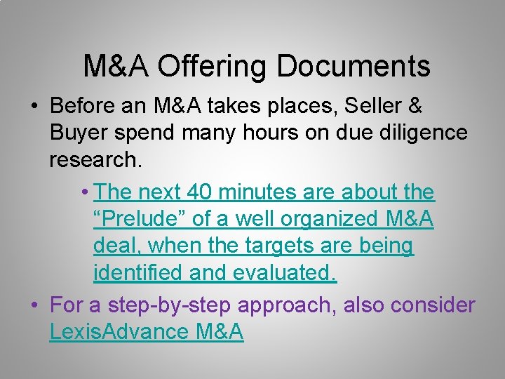 M&A Offering Documents • Before an M&A takes places, Seller & Buyer spend many
