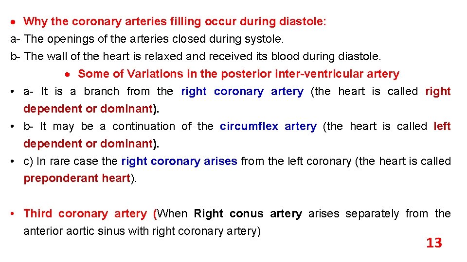  Why the coronary arteries filling occur during diastole: a The openings of the