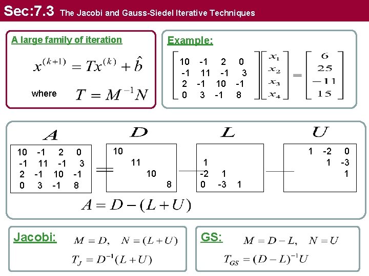Sec: 7. 3 The Jacobi and Gauss-Siedel Iterative Techniques Example: A large family of