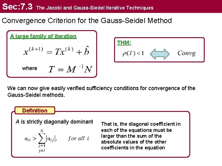 Sec: 7. 3 The Jacobi and Gauss-Siedel Iterative Techniques Convergence Criterion for the Gauss-Seidel