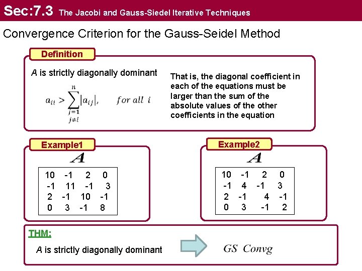 Sec: 7. 3 The Jacobi and Gauss-Siedel Iterative Techniques Convergence Criterion for the Gauss-Seidel