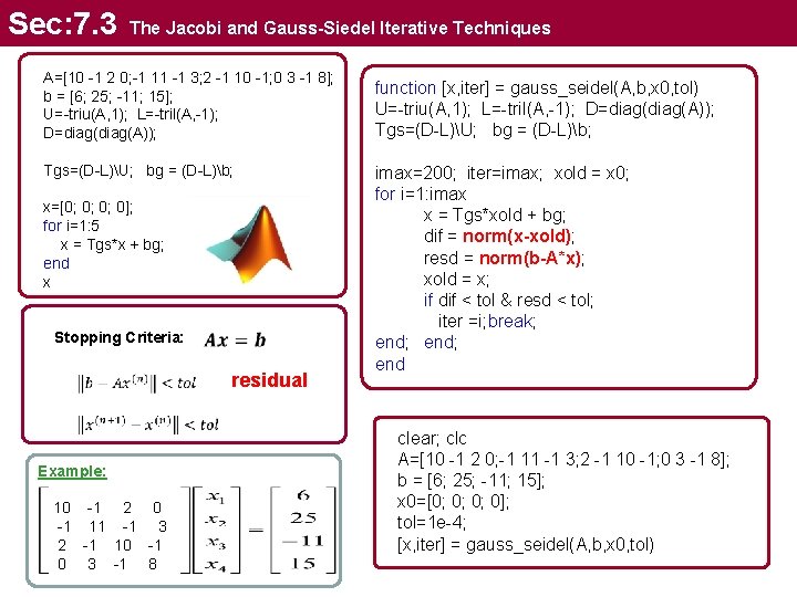 Sec: 7. 3 The Jacobi and Gauss-Siedel Iterative Techniques A=[10 -1 2 0; -1