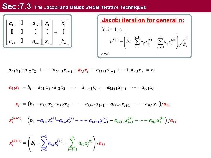 Sec: 7. 3 The Jacobi and Gauss-Siedel Iterative Techniques Jacobi iteration for general n: