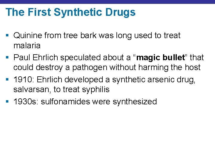 The First Synthetic Drugs § Quinine from tree bark was long used to treat