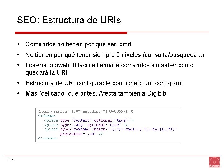 SEO: Estructura de URIs • Comandos no tienen por qué ser. cmd • No