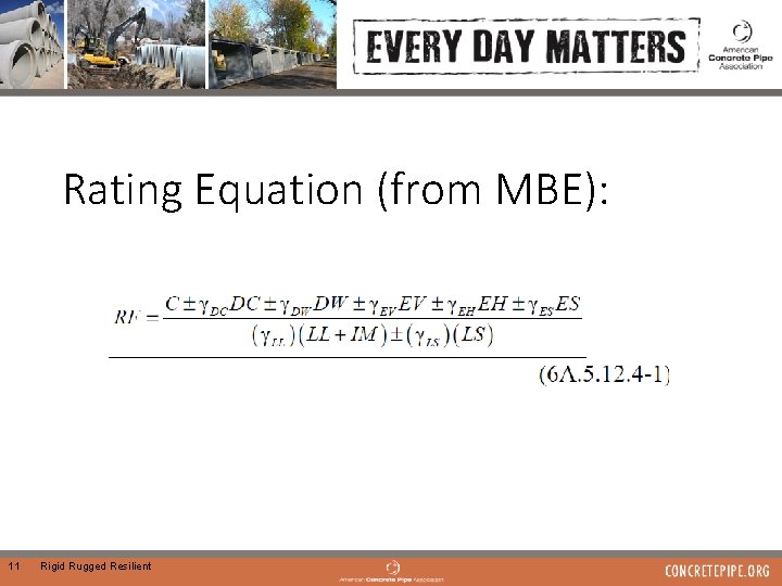 Rating Equation (from MBE): 11 Rigid Rugged Resilient 